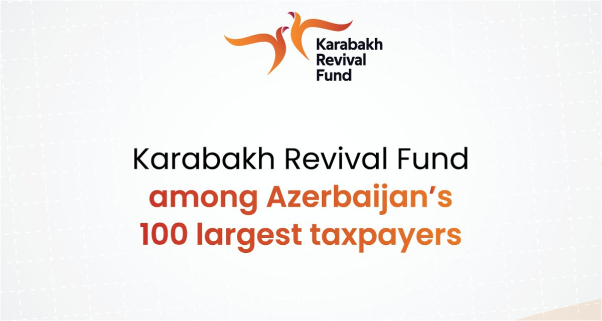 Karabakh Revival Fund among Azerbaijan’s 100 largest taxpayers