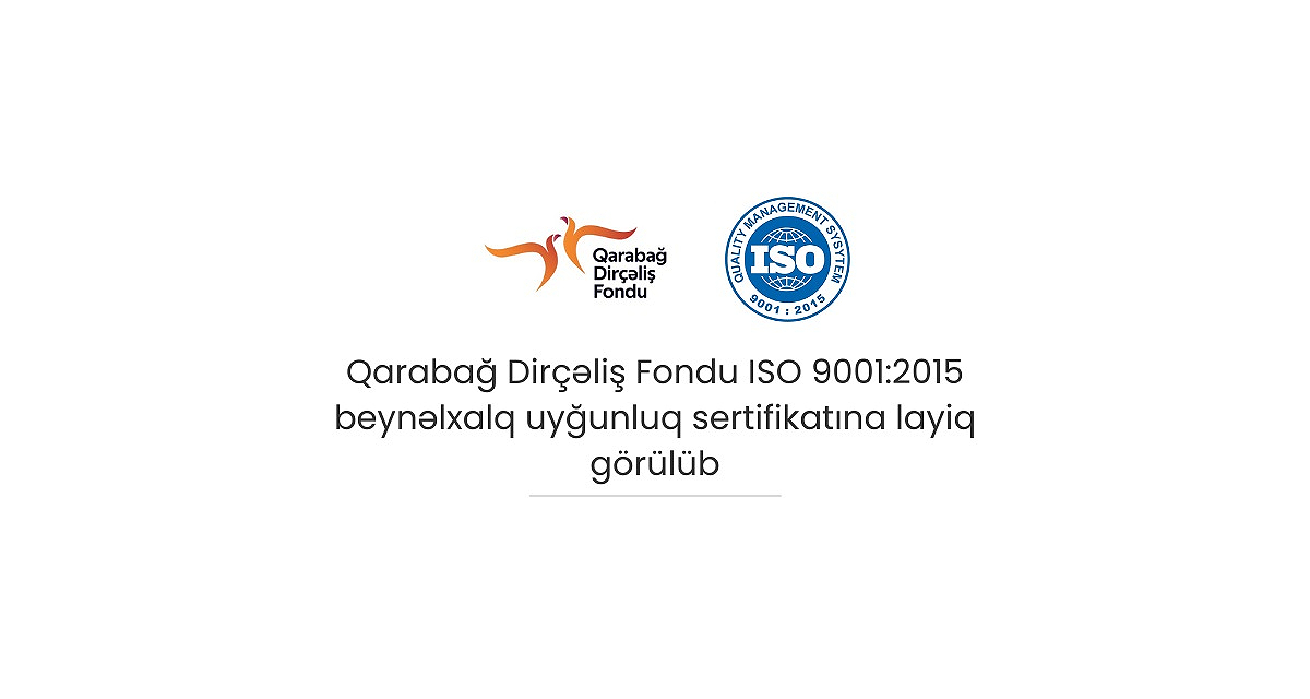 The Karabakh Revival Fund (KRF) has been awarded the ISO 9001:2015 international conformity certificate for its Quality Management System.